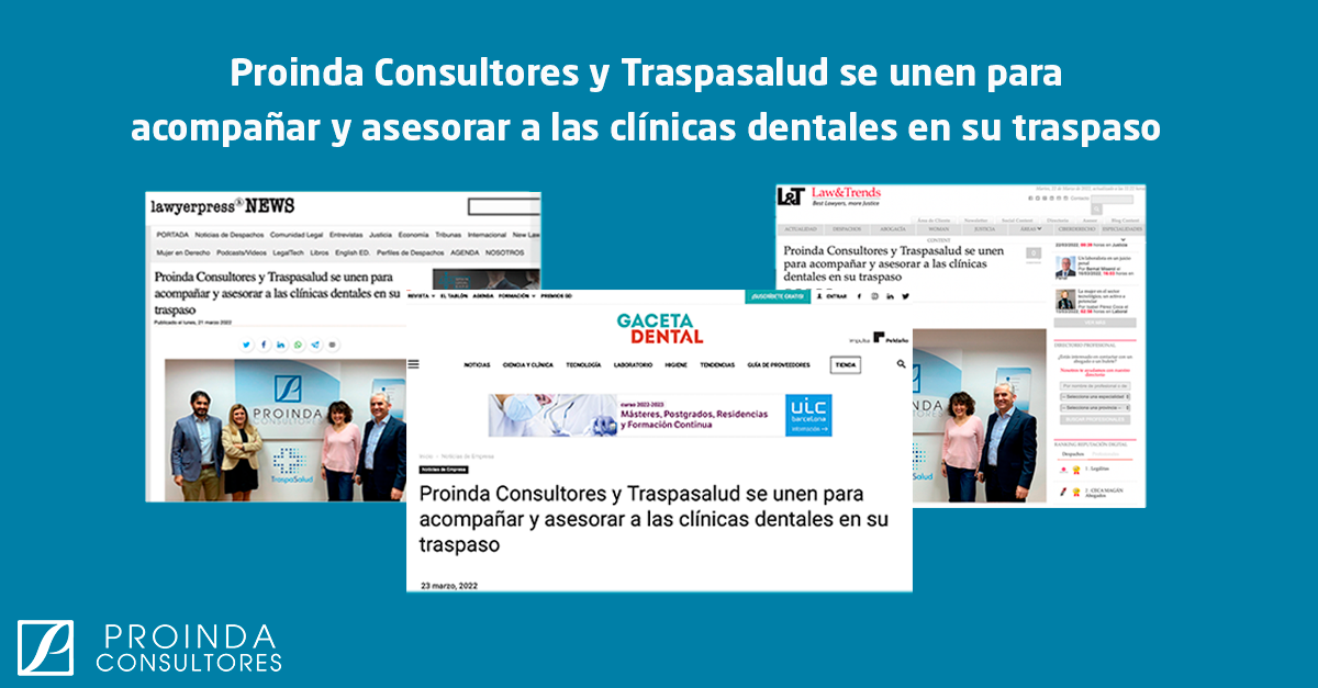 Proinda Consultores y Traspasalud se unen para acompañar y asesorar a las clínicas dentales en su traspaso